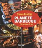 Couverture du livre « Planète barbecue ; 235 recettes ; 60 pays » de Steven Raichlen aux éditions Editions De L'homme