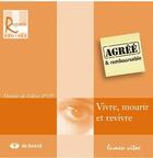 Couverture du livre « Vivre, mourir et revivre ; dossier de l'élève 1/2 » de  aux éditions De Boeck