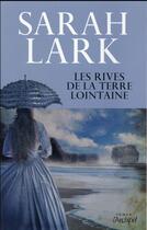 Couverture du livre « Les rives de la terre lointaine » de Sarah Lark aux éditions Archipel