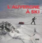 Couverture du livre « L'Auvergne à ski » de Coumes Paul-Andre aux éditions Rouergue