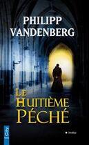 Couverture du livre « Le huitième péché » de Philipp Vandenberg aux éditions City Editions