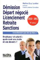 Couverture du livre « Démission, départ négocié, licenciement, retraite, sanctions 2010/2011 (9e édition) » de Lautier/Lefebvre aux éditions Maxima