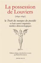 Couverture du livre « La possession de Louviers ; le traité des marques des possédés » de Rafael Mandressi aux éditions Millon