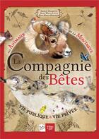 Couverture du livre « La compagnie des bêtes ; les animaux de la montagne ; vie publique et vie privée » de Jean-Marie Gueyraud et Julie Wintz-Litty et Amelie Delmotte aux éditions La Fontaine De Siloe