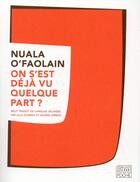 Couverture du livre « On s'est déjà vu quelque part ? » de Nuala O'Faolain aux éditions Sabine Wespieser