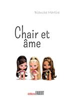 Couverture du livre « Chair et âme » de Blanche Martire aux éditions Fabert