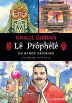 Couverture du livre « Le prophète en bande déssinée » de Khalil Gibran et Peter Katz aux éditions Contre-dires