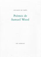 Couverture du livre « Poèmes de Samuel Wood » de Louis-Rene Des Forets aux éditions Fata Morgana