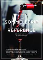 Couverture du livre « La sommellerie de référence ; le vin et les vins au restaurant » de Paul Brunet aux éditions Editions Bpi