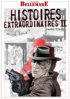 Couverture du livre « Histoires extraordinaires t.2 » de Pierre Bellemare et Jacky Clech aux éditions P & T Production - Joker