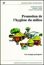 Couverture du livre « Promotion de l'hygiene du milieu - une strategie participative » de Guene Ousseynou aux éditions Ppur