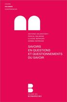 Couverture du livre « Savoirs en question et questionnement du savoir » de Antoine Arjakovsky aux éditions Parole Et Silence