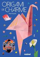 Couverture du livre « Origami de charme » de Rita Foelker et Giuseppe Matera aux éditions Nuinui