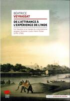 Couverture du livre « De l'attirance à l'expérience de l'Inde » de Veyrassat Beatrice aux éditions Livreo Alphil