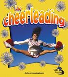 Couverture du livre « Le cheerleading » de John Crossingham aux éditions Bayard Canada