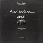 Couverture du livre « Aux indiens... » de Pierre Bidart et Dominique Boudou aux éditions Confluences