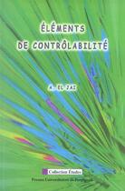 Couverture du livre « Elements de controlabilite » de Abdelhaq El Jai aux éditions Pu De Perpignan