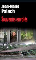 Couverture du livre « Souvenirs envolés » de Jean-Marie Palach aux éditions Corsaire Editions