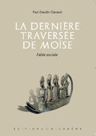 Couverture du livre « La dernière traversée de Moïse » de Paul Daudin Clavaud aux éditions Nicodeme