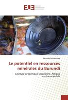 Couverture du livre « Le potentiel en ressources minerales du burundi » de Ntiharirizwa Seconde aux éditions Editions Universitaires Europeennes