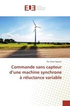 Couverture du livre « Commande sans capteur d'une machine synchrone a reluctance variable » de Quan Nguyen Duc aux éditions Editions Universitaires Europeennes