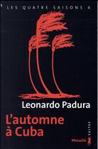 Couverture du livre « Les quatre saisons Tome 4 ; l'automne à Cuba » de Leonardo Padura aux éditions Metailie