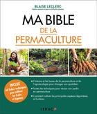 Couverture du livre « Ma bible de la permaculture » de Blaise Leclerc aux éditions Leduc