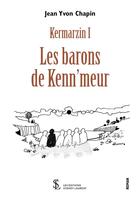 Couverture du livre « Kermarzin i les barons de kenn meur » de Yvon Chapin Jean aux éditions Sydney Laurent