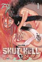 Couverture du livre « Shut hell Tome 1 » de Yu Ito aux éditions Panini