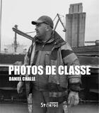 Couverture du livre « Les utopiques : Photos de classe : Des corps au travail » de Daniel Challe aux éditions Syllepse