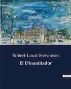 Couverture du livre « El Dinamitador » de Robert Louis Stevenson aux éditions Culturea