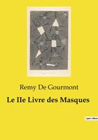 Couverture du livre « Le IIe Livre des Masques » de Remy De Gourmont aux éditions Culturea