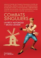 Couverture du livre « Combats singuliers » de Bruno Leandri aux éditions Editions Du Tresor