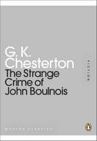 Couverture du livre « The strange crime of John Boulnois » de G K Chesterton aux éditions Adult Pbs