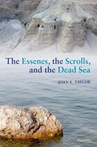 Couverture du livre « The Essenes, the Scrolls, and the Dead Sea » de Taylor Joan E aux éditions Oup Oxford