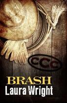 Couverture du livre « Brash » de Laura Wright aux éditions Little Brown Book Group Digital