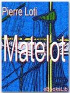 Couverture du livre « Matelot » de Pierre Loti aux éditions Ebookslib