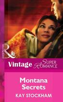 Couverture du livre « Montana Secrets (Mills & Boon Vintage Superromance) » de Kay Stockham aux éditions Mills & Boon Series