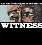 Couverture du livre « Witness art and civil rights in the sixties » de Teresa aux éditions Random House Us