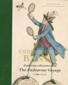 Couverture du livre « Endeavouring banks ; exploring the collections from the endeavour voyage 1768-1771 » de  aux éditions Paul Holberton