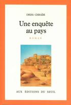 Couverture du livre « Une enquete au pays » de Driss Chraibi aux éditions Seuil