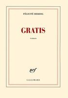 Couverture du livre « Gratis » de Félicité Herzog aux éditions Gallimard