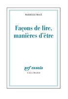 Couverture du livre « Façons de lire, manières d'être » de Marielle Mace aux éditions Gallimard