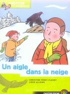 Couverture du livre « Un refuge pour les animaux - t07 - un aigle dans la neige » de Feret-Fleury/Alloing aux éditions Flammarion