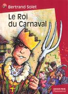 Couverture du livre « Roi du carnaval (le) » de Bertrand Solet aux éditions Pere Castor