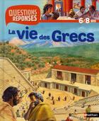 Couverture du livre « La vie des grecs » de Fiona Macdonald aux éditions Nathan