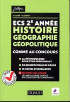 Couverture du livre « ECS ; 2e année ; histoire géographie géopolitique ; comme au concours ! » de Olivier Sarfati et Matthieu Alfre aux éditions Dunod