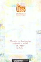 Couverture du livre « Les donnes sur la situation sanitaire et sociale en france en 2001 » de  aux éditions Documentation Francaise