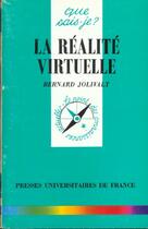 Couverture du livre « La realite virtuelle qsj 3037 » de Jolivalt B aux éditions Que Sais-je ?