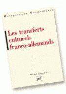 Couverture du livre « Les transferts culturels franco-allemands » de Michel Espagne aux éditions Puf